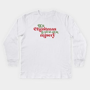 It's Christmas and We're All in Misery // Retro Holiday Movie Kids Long Sleeve T-Shirt